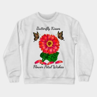 Butterfly Kisses Flower Petal Wishes Red Getbera Daisy Crewneck Sweatshirt